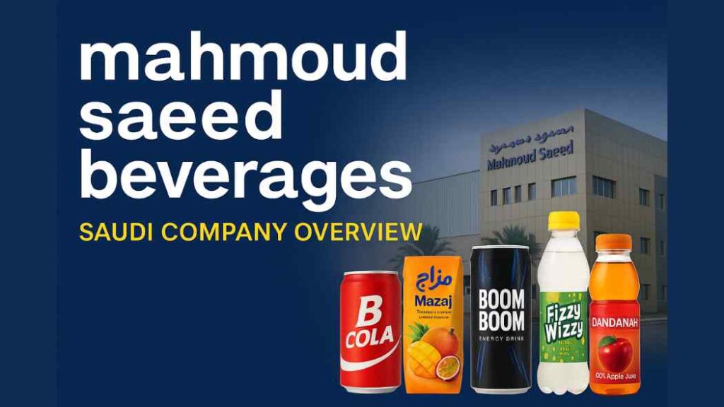 Mahmoud Saeed Beverages: A Complete Insight into Saudi Arabia’s Leading Beverage Manufacturer mahmoud saeed beverages