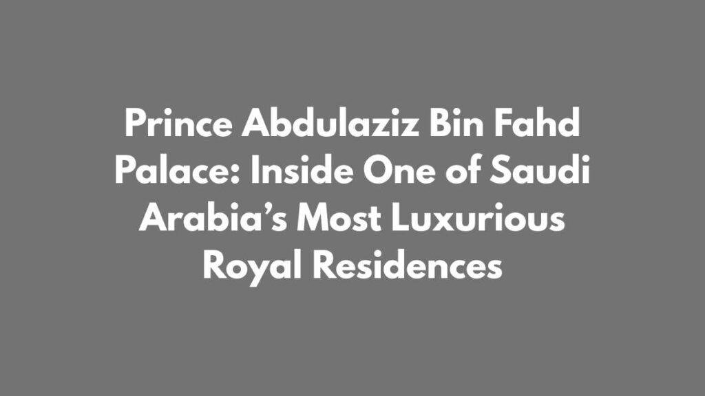 Prince Abdulaziz Bin Fahd Palace