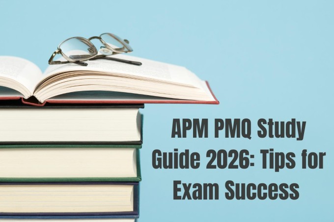 APM PMQ Study Guide 2026: Tips for Exam Success APM PMQ Study Guide 2026 Tips for Exam Success